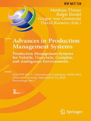 cover image of Advances in Production Management Systems. Production Management Systems for Volatile, Uncertain, Complex, and Ambiguous Environments